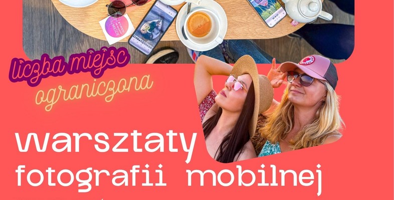 Warsztaty fotografii mobilnej