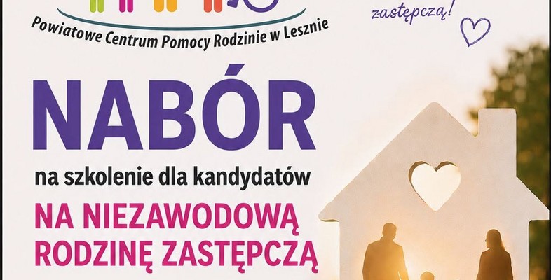 Nabór na szkolenie dla kandydatów na niezawodową rodzinę zastępczą